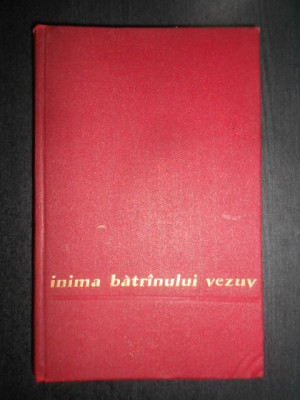 Mihai Beniuc - Inima batranului vezuv. Versuri (1957, editie cartonata) foto