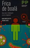 Frica de boala. Cum sa o intelegem si sa o depasim - 2015 - Hans Morschitzky ($R238), Trei