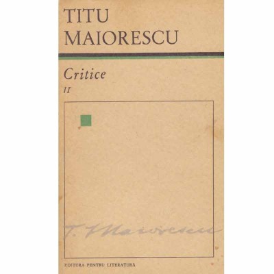Titu Maiorescu - Critice vol.2 - 133222 foto