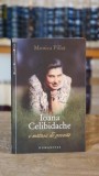 Ioana Celibidache - o matusa de poveste - Biografii Monica Pillat, Editura Humanitas, 2011