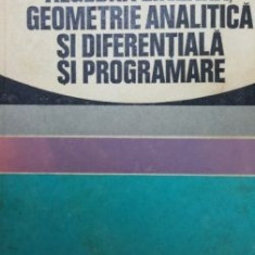 Algebra lineara, geometrie analitica si diferentiala si programare- Gh. Th. Gheorghiu