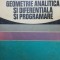 Algebra lineara, geometrie analitica si diferentiala si programare- Gh. Th. Gheorghiu