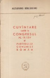 Cuvintare rostita la Congresul al IX-lea al Partidului Comunist Roman - Alexandru Birladeanu