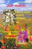 Plante tamaduitoare. Tratarea copiilor cu plante medicinale. Sanatatea femeii cu plante medicinale - Jaap Huibers