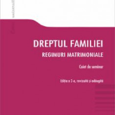Dreptul familiei. Regimuri matrimoniale. Caiet de seminar - Marius Floare