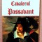 Cavalerul Passavant. Editura Dexon, 2017 - Michel Zevaco