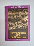Hermeneutica ideii de literatură &ndash; Aut. Adrian Marino, Ed. Dacia, 1987