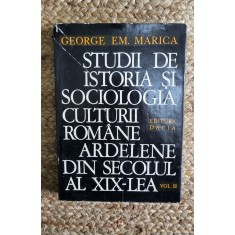 STUDII DE ISTORIA SI SOCIOLOGIA CULTURII ROMANE ARDELENE DIN SECOLUL AL XIX-LEA