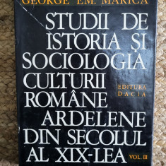 STUDII DE ISTORIA SI SOCIOLOGIA CULTURII ROMANE ARDELENE DIN SECOLUL AL XIX-LEA