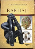 RARITATI,CONSTANTIN CIUREA/ EDITURA,,TEOCORA"2015/ NOUA, NEFOLOSITA /