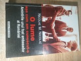 Nicolae M. Nicolae - O lume asa cum am cunoscut-o - Amintirile unui fost ambasador al Romaniei (Editura Pro Domo, 2000)