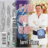 Casetă audio Aurel Tămaș &lrm;&ndash; Ce-o Avea Lumea Cu Mine?, originală, Folk