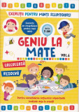 Geniu la mate &ndash; rezolvă, calculează, tabla &icirc;nmulțirii și geometria (Vol. 6) - Paperback - Alias Publishing