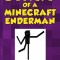 Diary of a Minecraft Enderman Book 1: Enderman Rule!