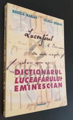 DICTIONARUL LUCEAFARULUI EMINESCIAN foto