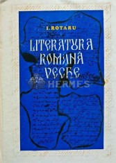 Literatura romana veche - 1981 - Ion Rotaru (AH68)
