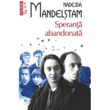 Speranta abandonata (editie de buzunar) - Nadejda Mandelstam