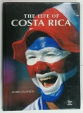 THE LIFE OF COSTA RICA by GLORIA CALDERON , 2001 * BOGAT ILUSTRATA