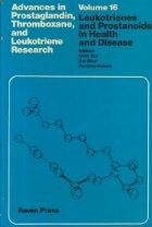 Advances in Prostaglandin, Thromboxane, and Leukotriene Research, Volume 16 - Leukotrienes and Prostanoids in Health and Disease