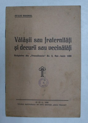 VATASII SAU FRATERNITATII SI DECURII SAU VECINATATI de IULIU MOISIL , 1936 foto
