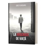 La rascruce de viata - Cristi Grosaru