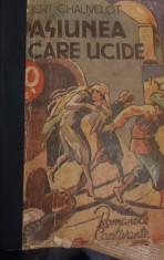 PASIUNEA CARE UCIDE ROBERT CHAUVELOT / POSIBIL COLECTIA 15 LEI foto