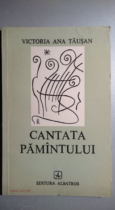 Cantata pamintului/pamantului - Victoria Ana Tausan