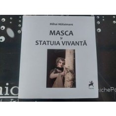 Masca si statuia vivanta Mihai Malaimare CU CD