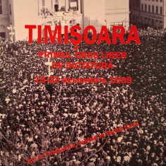 Timișoara - primul oraș liber de dictatură. 15-22 decembrie 1989