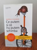 Martin E. P. Seligman, Ce putem și ce nu putem schimba. Ghid complet pentru succesul &icirc;n dezvoltarea personală