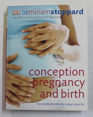 CONCEPTION , PREGNANCY AND BIRTH by Dr. MIRIAM STOPPARD , 2008 foto