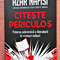 Citeste periculos. Editura Polirom, 2022 - Azar Nafisi