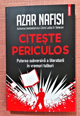 Citeste periculos. Editura Polirom, 2022 - Azar Nafisi foto