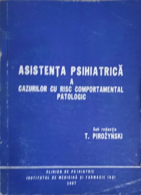 ASISTENTA PSIHIATRICA A CAZURILOR CU RSC COMPORTAMENTAL PATOLOGIC-T. PIROZYNSKI-251280 foto