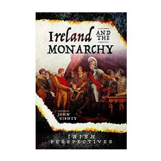 Ireland and the Monarchy