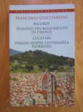 Cugetari Dialog despre Guvernarea Florentei - Francesco Guicciardini editie bilingva italiano romana, Humanitas
