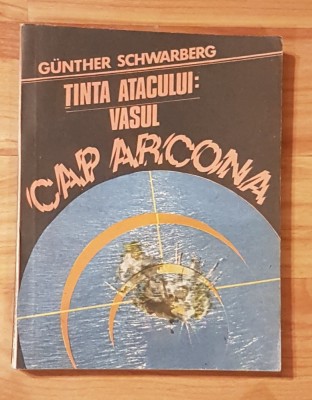 Tinta atacului: vasul Cap Arcona de Gunther Schwarberg foto