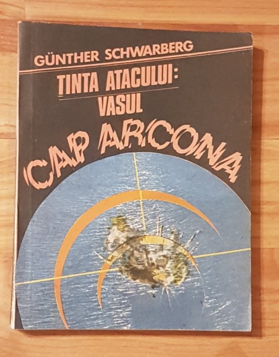 Tinta atacului: vasul Cap Arcona de Gunther Schwarberg