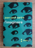 Jean-Paul Sartre - L&#039;imaginaire (Imaginarul) imaginarul fenomenologia psihologia