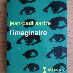 Jean-Paul Sartre - L'imaginaire (Imaginarul) imaginarul fenomenologia psihologia