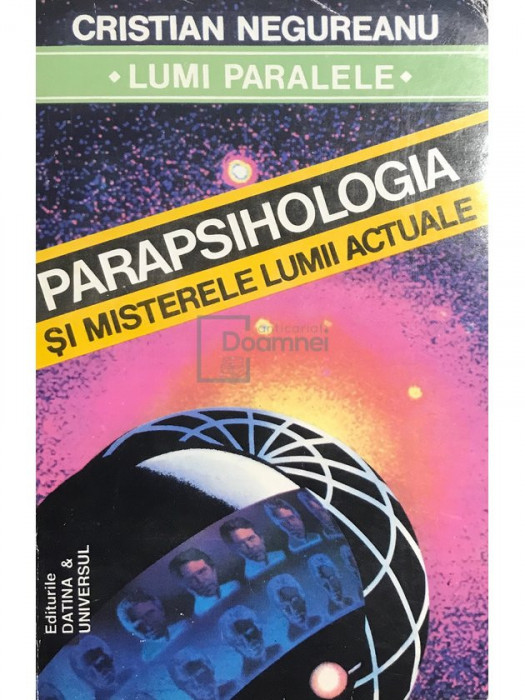 Cristian Negureanu - Parapsihologia și misterele lumii actuale