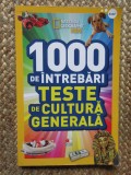 1000 de intrebari. Teste de cultura generala. National Geographic Kids