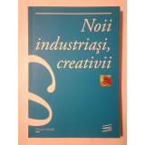 Oana Nasui (coord.) - Noii industriași, creativii 03: studii de caz, cercetări, interviuri, opinii