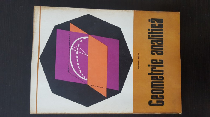 Alexandu Myller - Geometrie Analitica. 1972