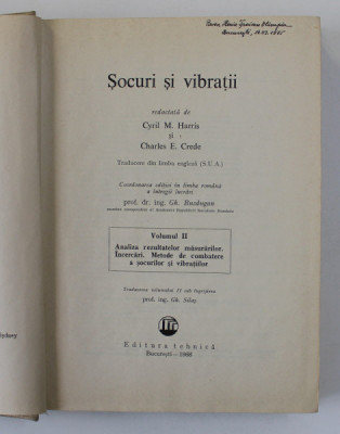 SOCURI SI VIBRATII , REDACTATA de CYRIL M. HARRIS SI CHARLES E. CREDE , VOL II : ANALIZA REZULTATELOR MASURARILOR , INCERCARI , METODE DE COMBATERE A foto