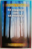 Sa stagnezi sau sa evoluezi - Luule Viilma - Carte Spiritualitate Ezoterism, Anticariat stare buna