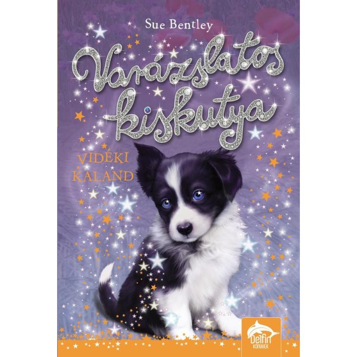 Var&aacute;zslatos kiskutya - Vid&eacute;ki kaland - Sue Bentley