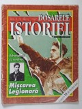 DOSARELE ISTORIEI , REVISTA , SUBIECT : MISCAREA LEGIONARA , ARHANGHELII CU REVOLVER , NR. 4 , 1997 , * MINIMA UZURA , DEFECT COTOR