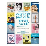 What Do You Want to Do Before You Die?