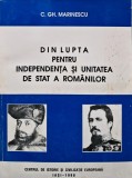 Cumpara ieftin Din lupta pentru independenta si unitatea de stat a romanilor - 1998 - C. GH. Marinescu (AZ56)